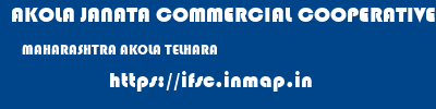 AKOLA JANATA COMMERCIAL COOPERATIVE BANK  MAHARASHTRA AKOLA TELHARA   ifsc code